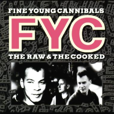 Fine Young Cannibals -  The Raw and the Cooked